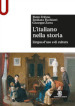 L'italiano nella storia. Lingua d'uso e di cultura